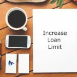 increase Your Loan Limit