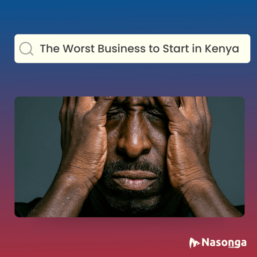 Worst Businesses to Start in Kenya poster